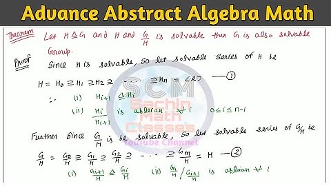 Theorem H is a normal subgroup of G and H and G/H is Solvable then G is Also solvable Group