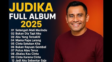 Judika Full Album 2025 - Lagu Terbaik & Terpopuler Sepanjang Masa - Setengah Mati Merindu