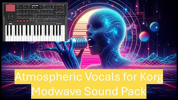 Atmospheric Vocals for Korg Modwave – New Sound Pack!