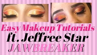 Easy Makeup Looks Ft. Jsc Jawbreaker