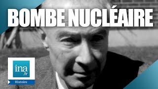 Qui est le père de la bombe atomique ?