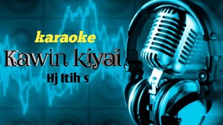 KARAOKE/kawin kiyai.Hj.Itih S/cover