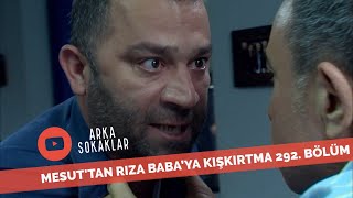 Mesut'tan Rıza Baba'ya Kışkırtma 292. Bölüm