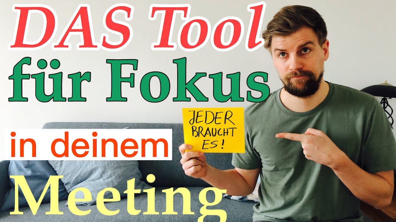 Bessere Meetingkultur: Jeder braucht dieses Tool für mehr Fokus in seinen Meetings! #newwork