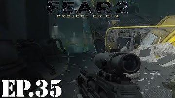 F.E.A.R. 2: Project Origin Let’s Play | Part 35 | Crash