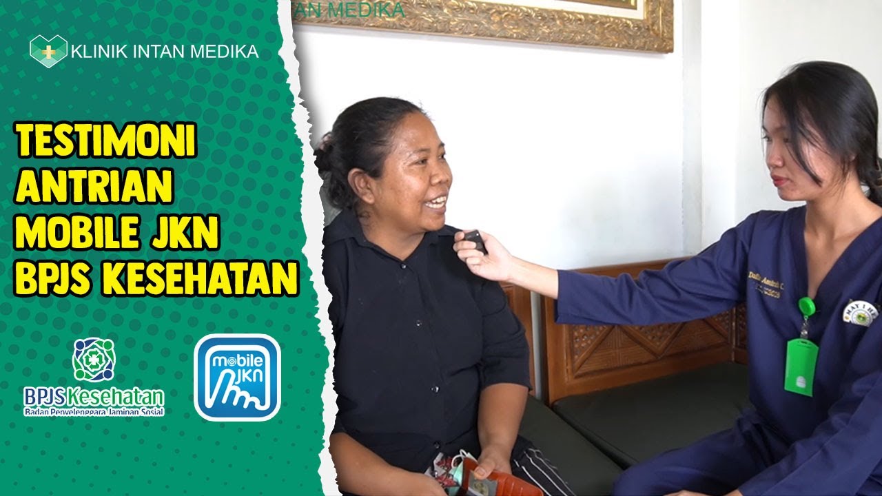 Testimoni Peserta Manfaat Antrian Online Melalui Aplikasi Mobile JKN - Klinik Intan Medika