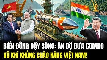 🔴[TRỰC TIẾP] Biển Đông Dậy Sóng: Ấn Độ Đưa Combo Vũ Khí Khủng Chào Hàng Việt Nam!