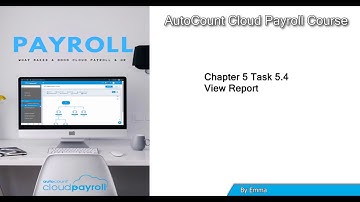 AutoCount Cloud Payroll Chapter 5 Task 5.4   By Emma