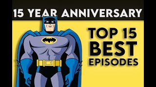 Top 15 Best Batman The Brave and The Bold Episodes