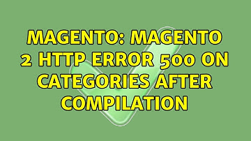 Magento: Magento 2 HTTP error 500 on categories after compilation (2 Solutions!!)