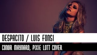 Conor Maynard, Pixie Lott - Despacito \/ Lyrics (mashup cover)
