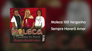 Video thumbnail of "Moleca 100 Vergonha - Sempre Haverá Amor [Áudio]"