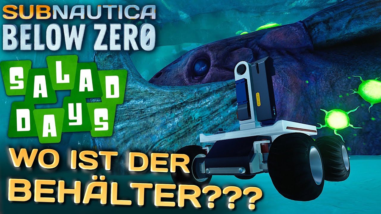 Subnautica Below Zero WO IST DER BEHÄLTER im SALAD DAYS UPDATE Deutsch German Gameplay 