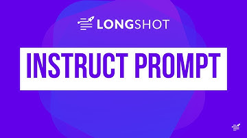 LongShot AI Instruct Prompt