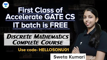 First Class of Accelerate GATE CS IT batch is FREE | Discrete Mathematics Complete Course