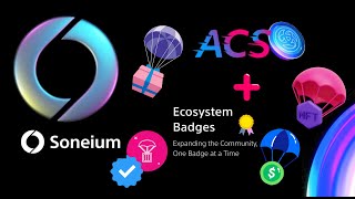 Soneium farming - Maximise rewards with Ecosystem Badges and ACS Campaign