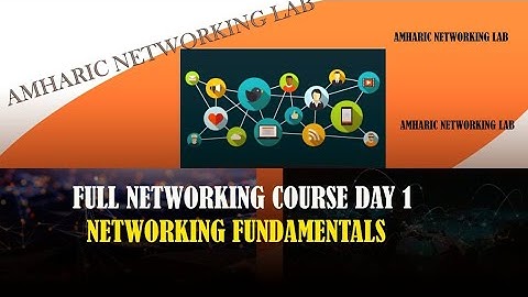 Networking in Amharic | Day 1 | Networking Fundamentals