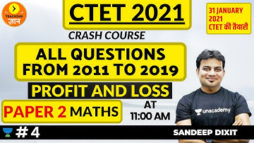 All Questions From 2011-2019 | Paper 2 | CTET 2021 | CRASH COURSE | Mathematics by Sandeep Dixit