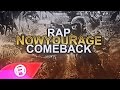 Rap nowyourage  comeback 2017 rap gaming