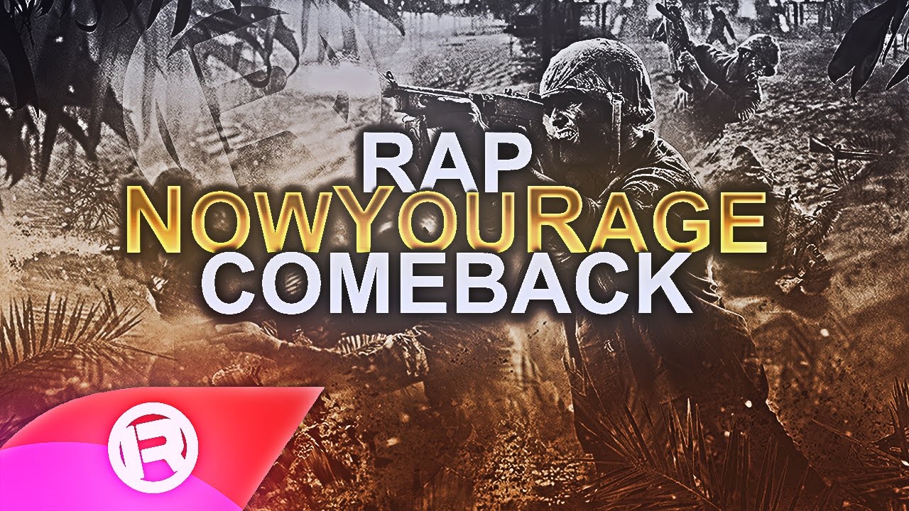RAP NowYouRaGe - "COMEBACK 2017" [RAP GAMING]