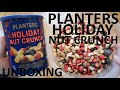 Unboxing Planters Holiday Nut Crunch