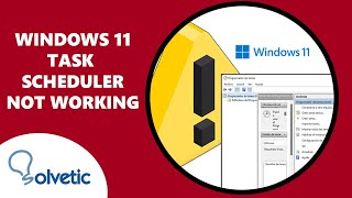 windows 11 task scheduler not working ✔️ fix
