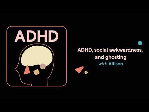 ADHD Aha! | ADHD, social awkwardness, and ghosting (Allison’s story) thumbnail