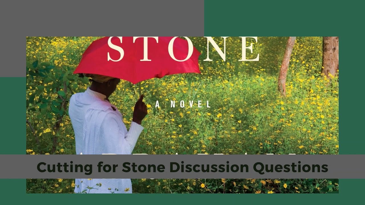 Discussion Questions for Cutting for Stone by Abraham Verghese YouTube