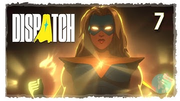 Choices were made ~ Dispatch [Episode 7]