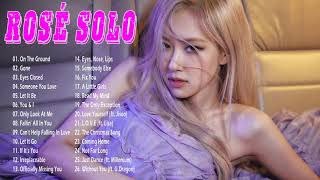 ROSÉ Full Album SOLO 2021 - ROSÉ Full Playlist 2021 - ROSÉ BLACKPINK