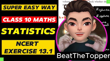 STATISTICS | Class 10 Maths | Chapter 13 | EXERCISE 13.1 | NCERT | CBSE 2025-26 | Part1 | BeatTheTop
