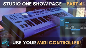 Studio One Show Page Episode 4: Using the Show Page with your MIDI Controller