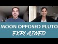 MOON OPPOSED PLUTO EXPLAINED | Astrology Aspects