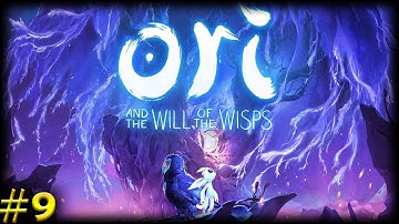 ORI AND THE WILL OF THE WISPS Walkthrough Gameplay Part 9 (No Commentary)