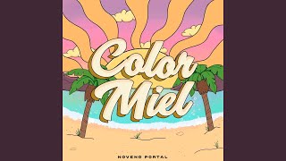 Video thumbnail of "Noveno Portal - Color Miel"