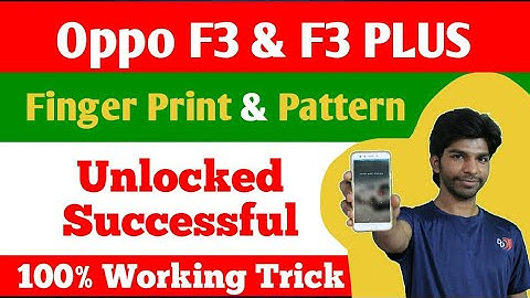 How to unlock pattern lock Oppo F3/F3 plus mobile forget password without loosing data