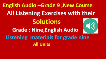 grade 9 English audio/new course/English listening exercise with solutions for grade 9