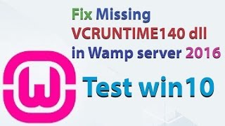 Fix Missing VCRUNTIME140 dll in Wamp server 2016
