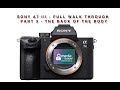 Sony A7 III - Full Walk Through  Part 3 - The Back Of The Body