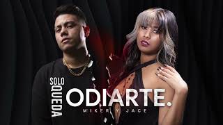 Miker &amp; Jace - Sólo Queda Odiarte (Cover Audio)