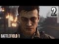 BATTLEFIELD 1 Gameplay Walkthrough Part 2 · Mission: Over the Top (War Stories Campaign) 60fps