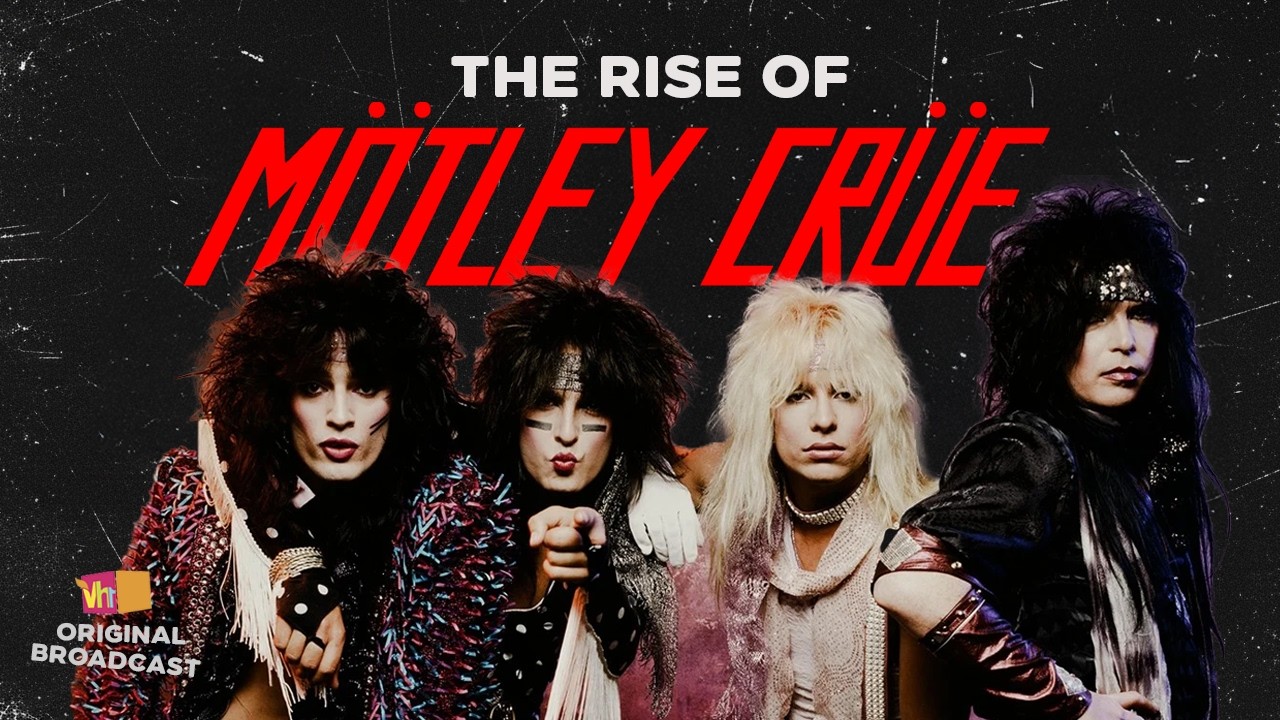 The Rise of Mötley Crüe — VH1 Rock Documentary Original Broadcast (1990s)