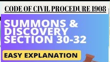 Sec 30 to 32 of CPC, 1908 I Penalty for Default in Summons I Powers to order Discovery & Like