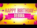 Happy Birthday Debora