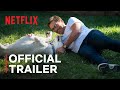 Dog Gone | Official Trailer | Rob Lowe, Johnny Berchtold, Kimberly Williams-Paisley | Netflix