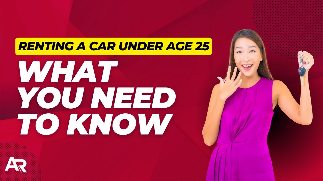 How to Rent a Car Under Age 25 | Tips & Requirements | AutoRentals
