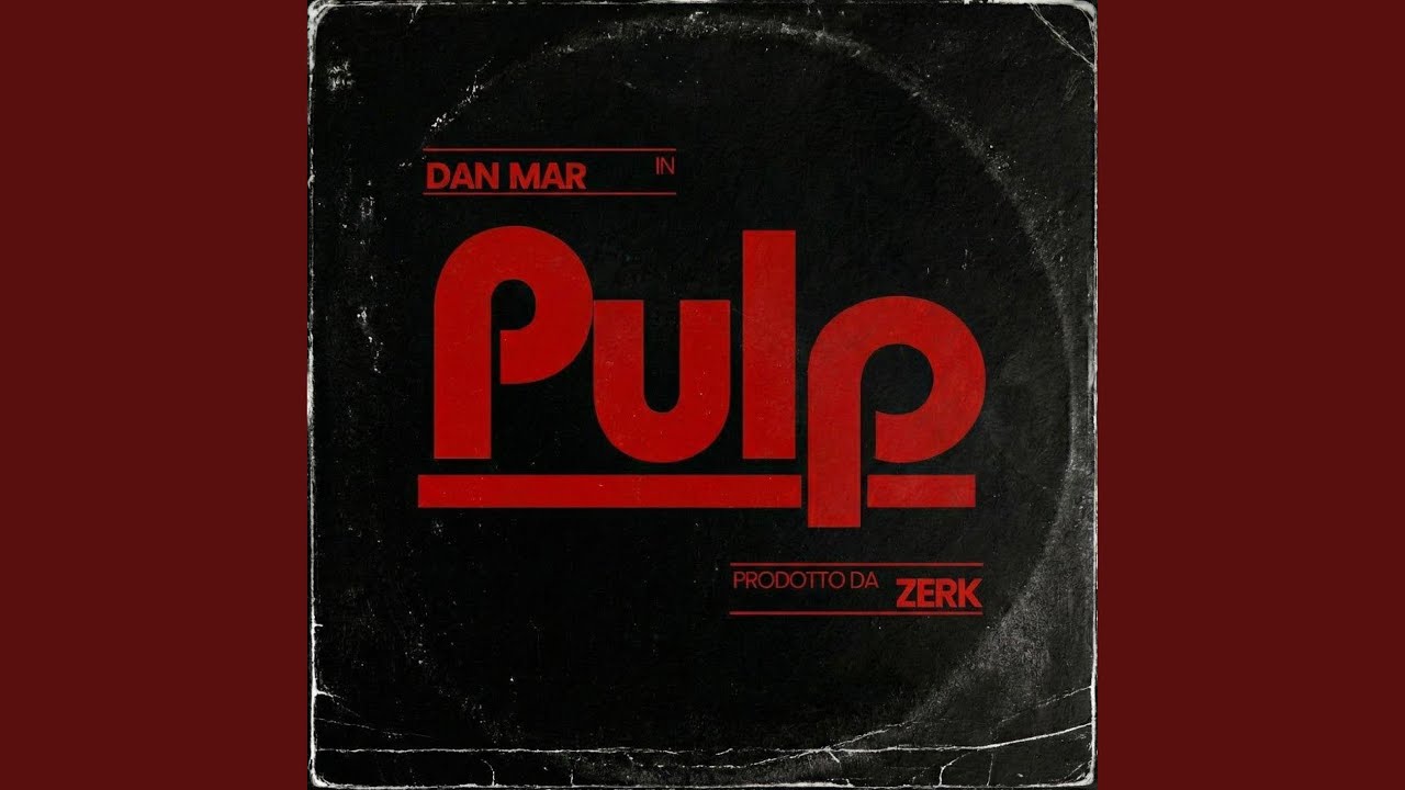 Watch Pulp (feat. DanMar) on YouTube Watch Pulp (feat. DanMar) on YouTube