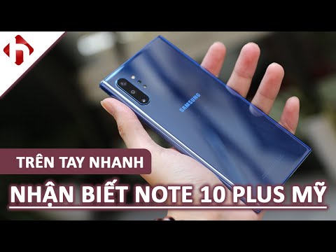 Cách NHẬN BIẾT và KIỂM TRA Galaxy Note 10 Plus Mỹ | Những hạn chế ở Việt Nam