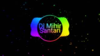 Saat samundar par Dj Mihir Santari Full2 Khatra style mix