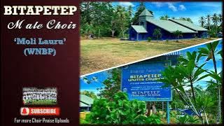 Bitapetep Male Choir - Moli Lauru (WNBP) 🙏🙏🙏